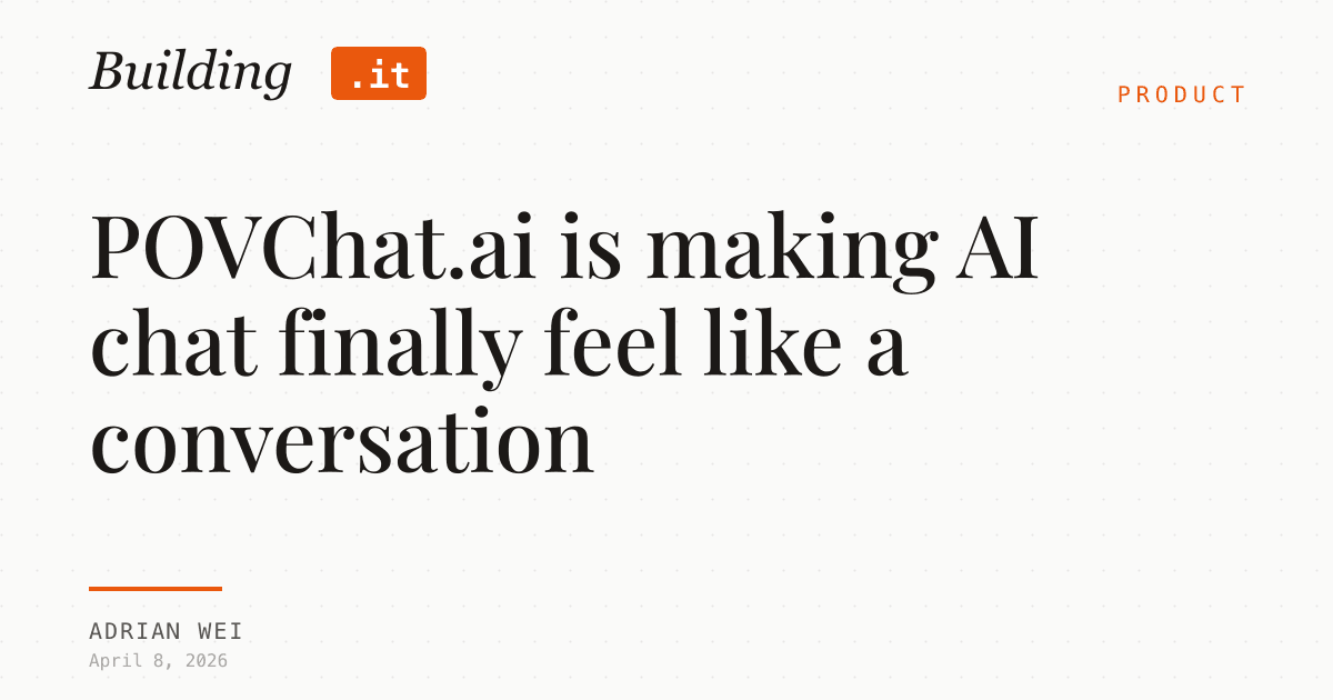 Cover Image for POVChat.ai is making AI chat finally feel like a conversation