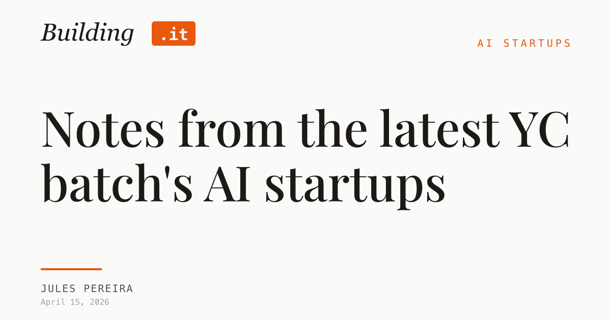 Cover Image for Notes from the latest YC batch's AI startups